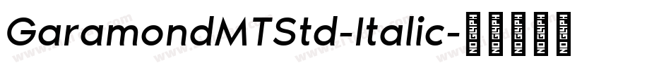 GaramondMTStd-Italic字体转换