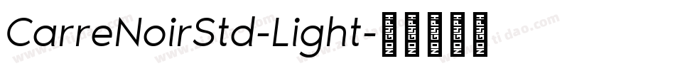 CarreNoirStd-Light字体转换