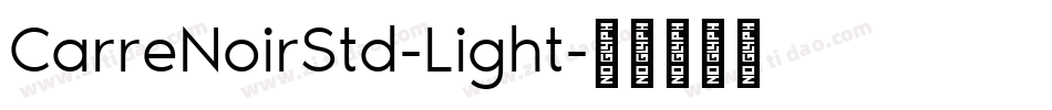 CarreNoirStd-Light字体转换