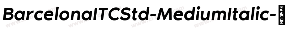 BarcelonaITCStd-MediumItalic字体转换
