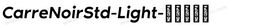 CarreNoirStd-Light字体转换