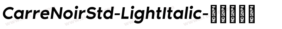 CarreNoirStd-LightItalic字体转换