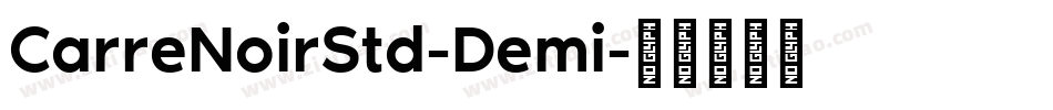 CarreNoirStd-Demi字体转换