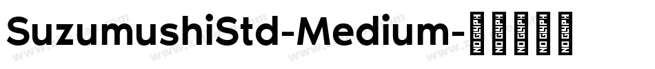 SuzumushiStd-Medium字体转换