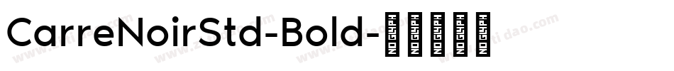 CarreNoirStd-Bold字体转换
