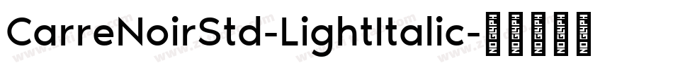 CarreNoirStd-LightItalic字体转换
