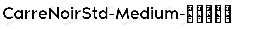 CarreNoirStd-Medium字体转换
