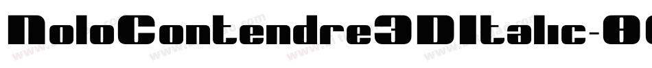 NoloContendre3DItalic-8GMM字体转换