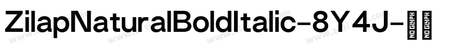 ZilapNaturalBoldItalic-8Y4J字体转换