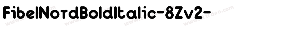 FibelNordBoldItalic-8Zv2字体转换