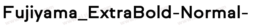 Fujiyama_ExtraBold-Normal字体转换