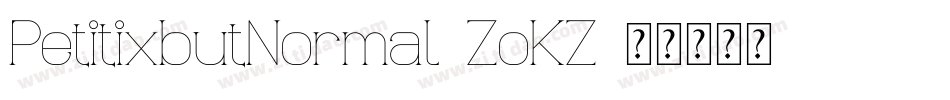 PetitixbutNormal-ZoKZ字体转换