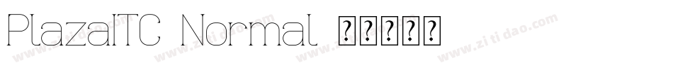 PlazaITC-Normal字体转换