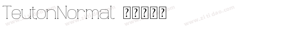 TeutonNormal字体转换