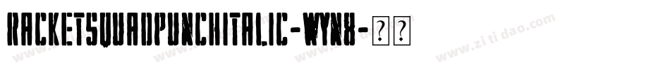 RacketSquadPunchItalic-wYn8字体转换