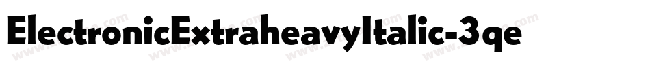 ElectronicExtraheavyItalic-3qep字体转换