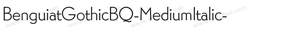 BenguiatGothicBQ-MediumItalic字体转换