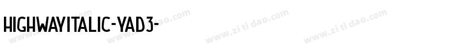 HighwayItalic-yad3字体转换