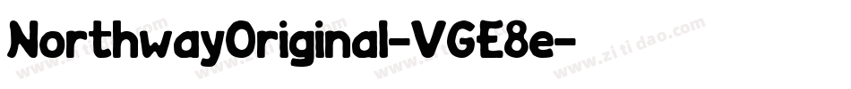 NorthwayOriginal-VGE8e字体转换