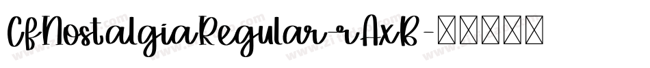 CfNostalgiaRegular-rAxB字体转换