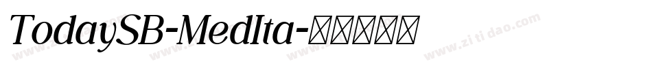 TodaySB-MedIta字体转换