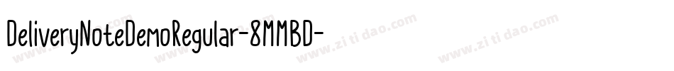 DeliveryNoteDemoRegular-8MMBD字体转换