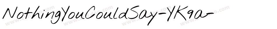 NothingYouCouldSay-YK9a字体转换