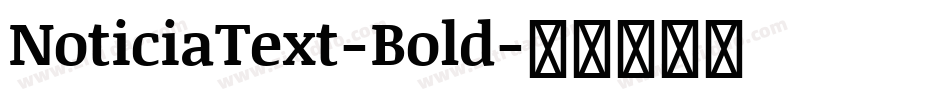 NoticiaText-Bold字体转换