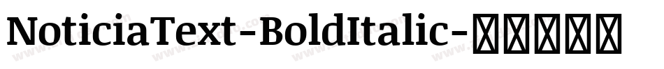 NoticiaText-BoldItalic字体转换