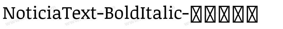 NoticiaText-BoldItalic字体转换