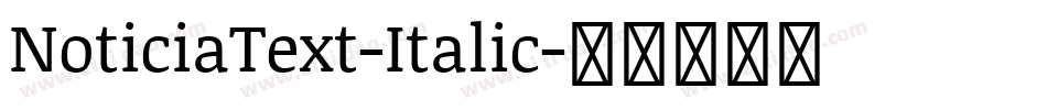 NoticiaText-Italic字体转换