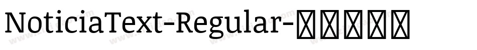NoticiaText-Regular字体转换