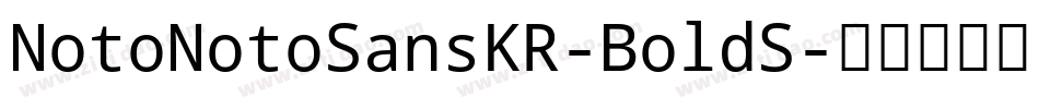 NotoNotoSansKR-BoldS字体转换