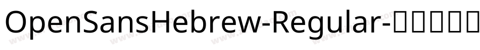 OpenSansHebrew-Regular字体转换