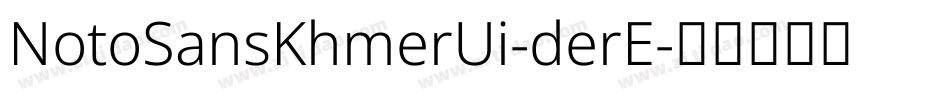 NotoSansKhmerUi-derE字体转换