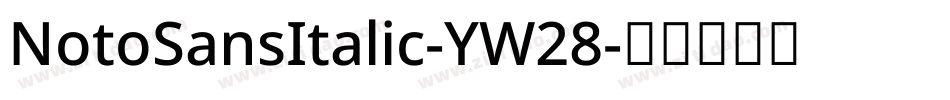 NotoSansItalic-YW28字体转换