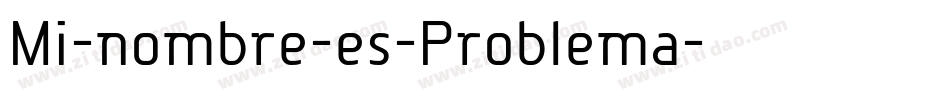 Mi-nombre-es-Problema字体转换