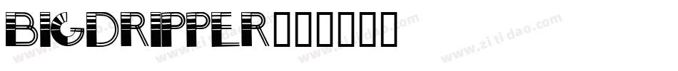 BigDripper字体转换