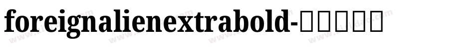 foreignalienextrabold字体转换