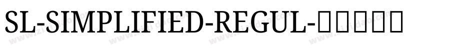 SL-SIMPLIFIED-REGUL字体转换