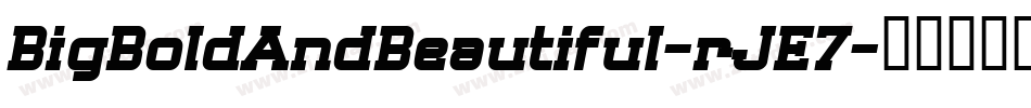 BigBoldAndBeautiful-rJE7字体转换