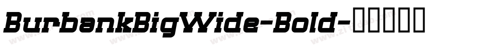 BurbankBigWide-Bold字体转换