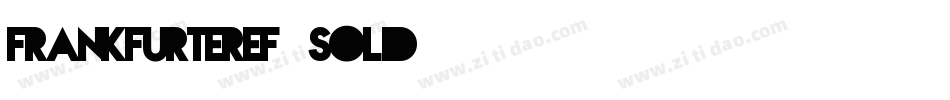 FrankfurterEF-Solid字体转换