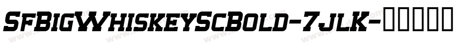 SfBigWhiskeyScBold-7jlK字体转换