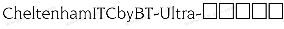 CheltenhamITCbyBT-Ultra字体转换