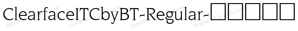 ClearfaceITCbyBT-Regular字体转换