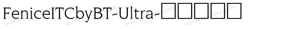 FeniceITCbyBT-Ultra字体转换