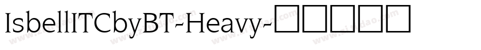 IsbellITCbyBT-Heavy字体转换