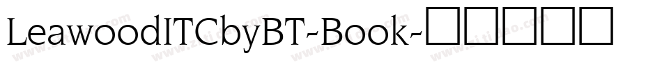 LeawoodITCbyBT-Book字体转换