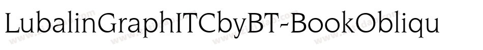 LubalinGraphITCbyBT-BookOblique字体转换